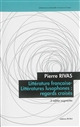 LITTERATURE FRANCAISE-LITTERATURES LUSOPHONES: REGARDS CROISES 